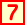 7